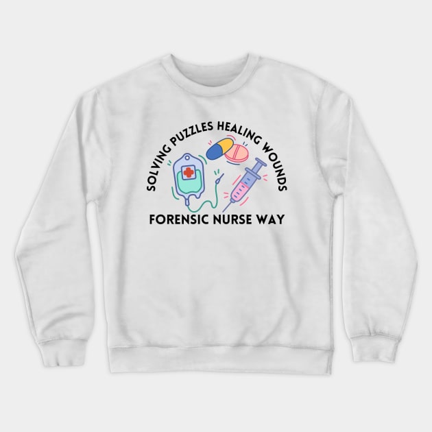 Forensic Nurse Crewneck Sweatshirt by Haministic Harmony